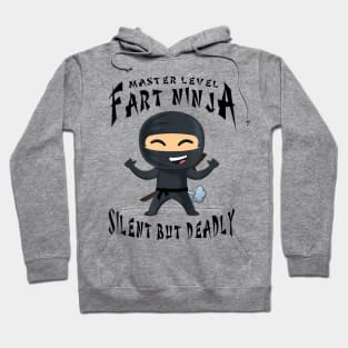 Master Level Fart Ninja Silent But Deadly A Sarcastic Hoodie